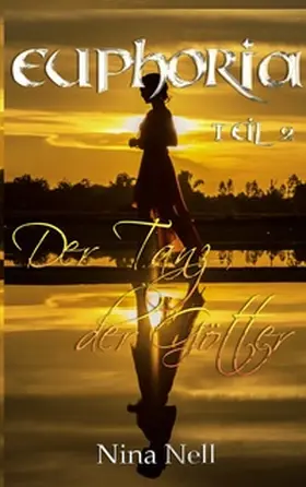 Nell |  Euphoria Band 2 - Der Tanz der Götter | Buch |  Sack Fachmedien