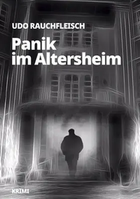 Rauchfleisch |  Panik im Altersheim | Buch |  Sack Fachmedien