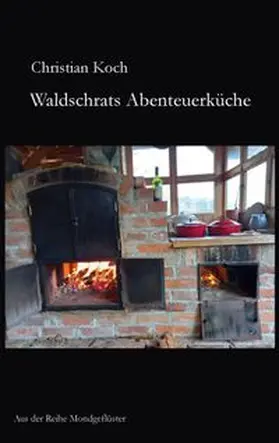 Koch |  Waldschrats Abenteuerküche | Buch |  Sack Fachmedien