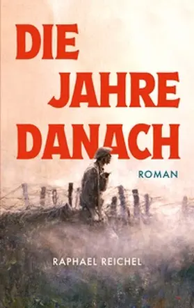 Reichel |  Die Jahre danach | Buch |  Sack Fachmedien