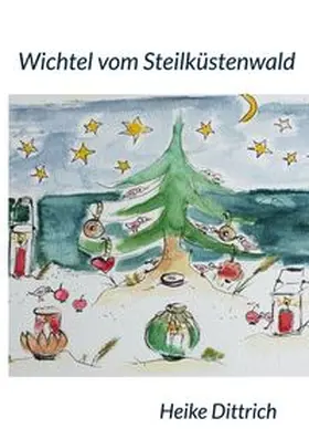 Dittrich |  Wichtel vom Steilküstenwald | Buch |  Sack Fachmedien