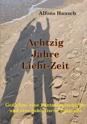 Hansch |  Achtzig Jahre Licht-Zeit | Buch |  Sack Fachmedien
