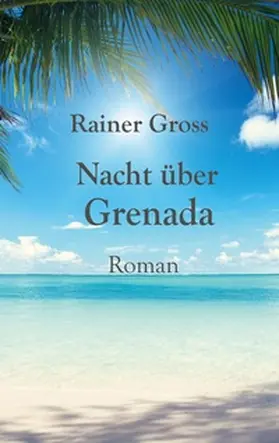 Gross |  Nacht über Grenada | Buch |  Sack Fachmedien