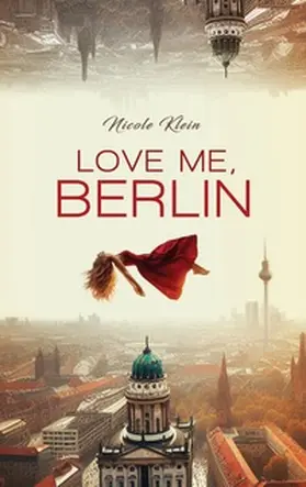 Klein |  Love Me, Berlin | Buch |  Sack Fachmedien