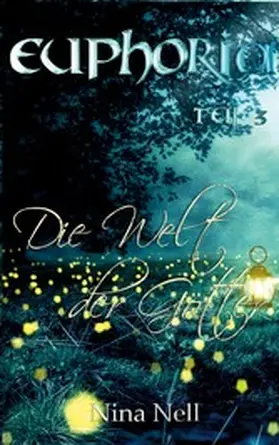 Nell |  Euphoria Band 3 - Die Welt der Götter | eBook | Sack Fachmedien