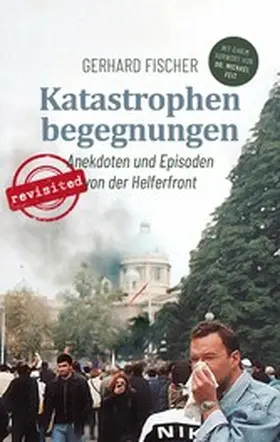 Fischer |  Katastrophenbegegnungen - revisited! | eBook | Sack Fachmedien