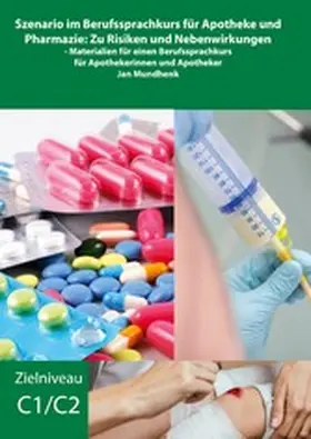 Mundhenk |  Szenario im Berufssprachkurs für Apotheke und Pharmazie: Zu Risiken und Nebenwirkungen | eBook | Sack Fachmedien
