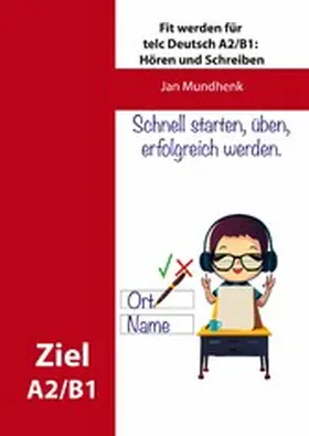 Mundhenk |  Fit werden für telc Deutsch A2/B1: Hören und Schreiben | eBook | Sack Fachmedien