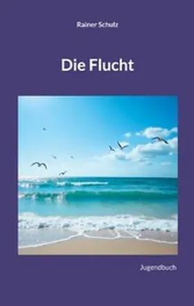 Schulz |  Die Flucht | eBook | Sack Fachmedien