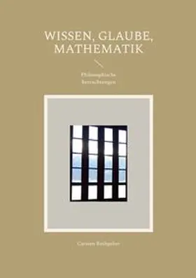 Rathgeber |  Wissen, Glaube, Mathematik | Buch |  Sack Fachmedien