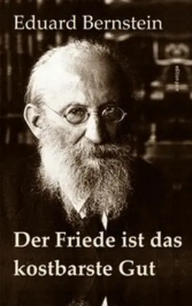Bernstein / Bürger |  Der Friede ist das kostbarste Gut | eBook | Sack Fachmedien