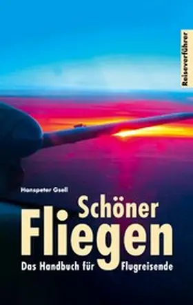 Gsell |  Schöner Fliegen | eBook | Sack Fachmedien