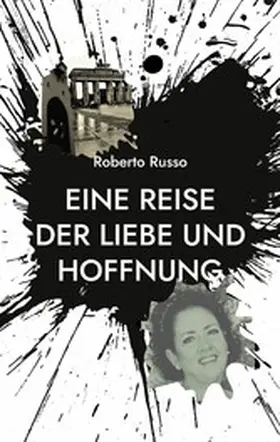 Russo |  Eine Reise der Liebe und Hoffnung | eBook | Sack Fachmedien