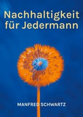 Schwartz |  Nachhaltigkeit für Jedermann | eBook | Sack Fachmedien