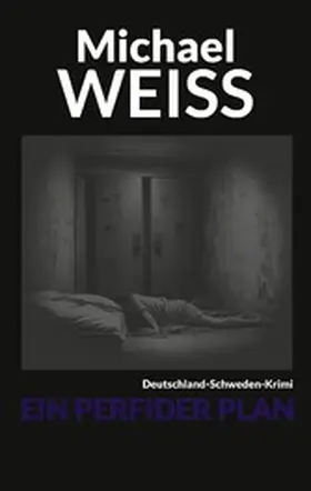 Weiss |  Ein perfider Plan | eBook | Sack Fachmedien