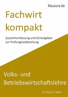 Fischer / Weber |  Fachwirt kompakt VWL/BWL | eBook | Sack Fachmedien