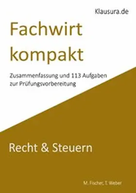 Fischer / Weber |  Fachwirt kompakt Recht & Steuern | eBook | Sack Fachmedien