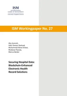 Hurerah / Shehzad / Anwar |  Securing Hospital Data: Blockchain-Enhanced Electronic Health Record Solutions | Buch |  Sack Fachmedien