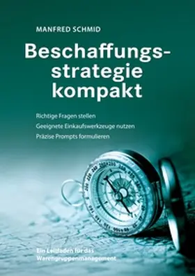 Schmid |  Beschaffungsstrategie kompakt | Buch |  Sack Fachmedien