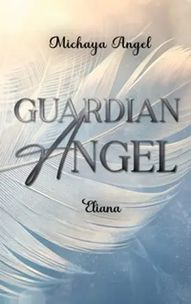 Angel |  Guardian Angel | Buch |  Sack Fachmedien