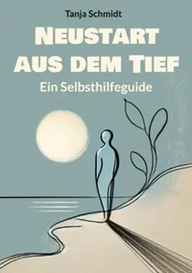 Schmidt | Neustart aus dem Tief | Buch | 978-3-7693-5827-8 | www.sack.de