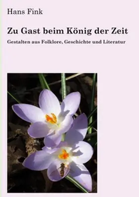 Fink |  Zu Gast beim König der Zeit | Buch |  Sack Fachmedien
