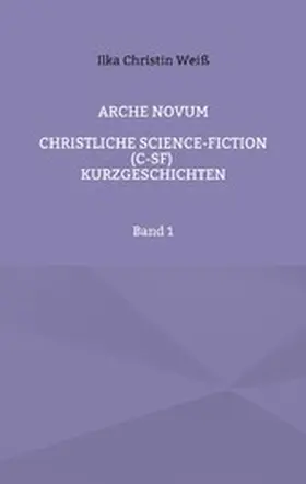 Weiß |  Arche Novum | eBook | Sack Fachmedien