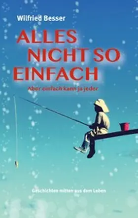 Besser |  Alles nicht so einfach | eBook | Sack Fachmedien