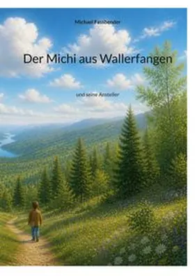 Fassbender |  Der Michi aus Wallerfangen | Buch |  Sack Fachmedien