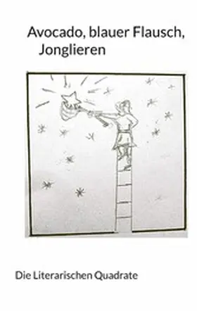 Quadrate / Osswald / Bekowies |  Avocado, blauer Flausch, Jonglieren | eBook | Sack Fachmedien