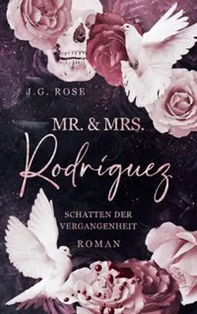 Rose |  Mr. & Mrs. Rodríguez - Schatten der Vergangenheit | Buch |  Sack Fachmedien