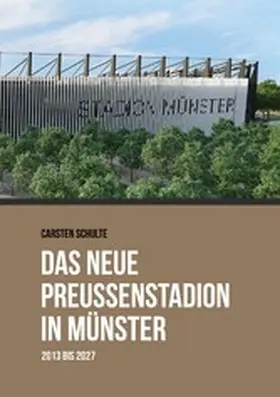 Schulte |  Das neue Preußenstadion in Münster | eBook | Sack Fachmedien