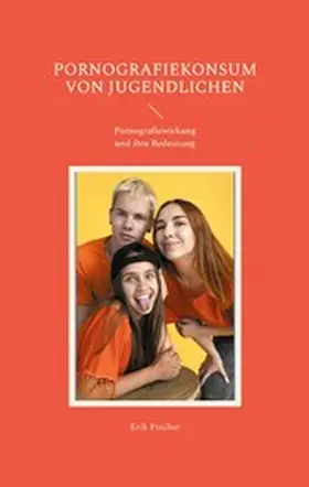 Fischer |  Pornografiekonsum von Jugendlichen | eBook | Sack Fachmedien