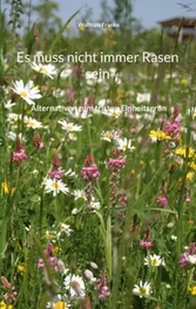 Franke |  Es muss nicht immer Rasen sein | eBook | Sack Fachmedien