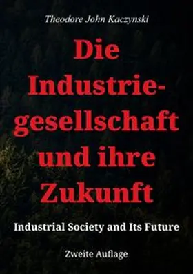 Kaczynski |  Die Industriegesellschaft und ihre Zukunft | Buch |  Sack Fachmedien