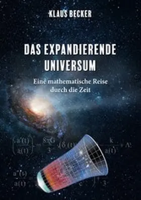 Becker |  Das expandierende Universum | eBook | Sack Fachmedien
