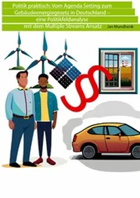 Mundhenk |  Politik praktisch: Vom Agenda Setting zum Gebäudeenergiegesetz in Deutschland | eBook | Sack Fachmedien