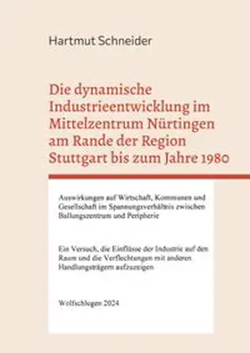 Schneider |  Die dynamische Industrieentwicklung im Mittelzentrum Nürtingen am Rande der Region Stuttgart bis zum Jahre 1980 | Buch |  Sack Fachmedien