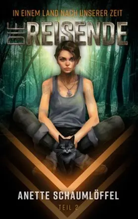 Schaumlöffel |  In einem Land nach unserer Zeit - Teil 2: Die Reisende | Buch |  Sack Fachmedien