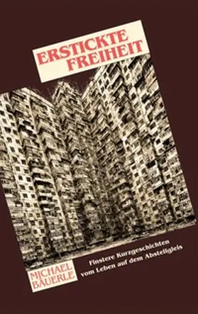 Bäuerle |  Erstickte Freiheit | Buch |  Sack Fachmedien