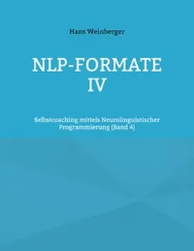Weinberger |  NLP-Formate IV | Buch |  Sack Fachmedien