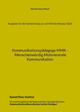 Hirsch / Kommunikationstheoretisches Institut Stuttgart |  Aufgaben für die Vorbereitung zur schriftlichen Klausur 2025 | eBook | Sack Fachmedien
