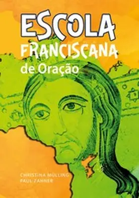 Mülling / Zahner |  Escola Franciscana de Oração | eBook | Sack Fachmedien