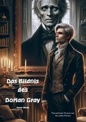 Fischer / Wilde |  Das Bildnis des Dorian Gray | eBook | Sack Fachmedien