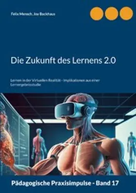 Mensch / Backhaus |  Die Zukunft des Lernens 2.0 | eBook | Sack Fachmedien