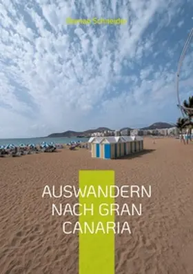 Schneider |  Auswandern nach Gran Canaria | Buch |  Sack Fachmedien