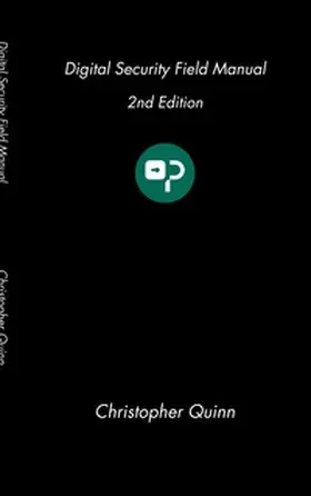 Quinn |  Digital Security Field Manual | Buch |  Sack Fachmedien