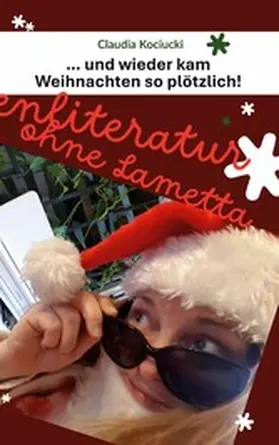 Kociucki |  ... und wieder kam Weihnachten so plötzlich! | eBook | Sack Fachmedien