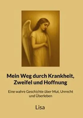 .. |  Mein Weg durch Krankheit, Zweifel und Hoffnung | eBook | Sack Fachmedien