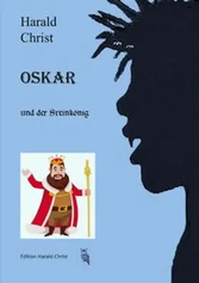 Christ |  Oskar und der Steinkönig | eBook | Sack Fachmedien